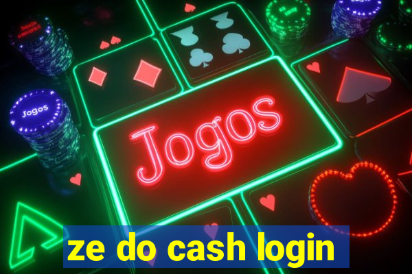 ze do cash login